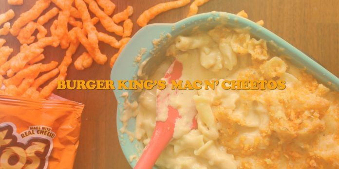 burger king mac n cheetos