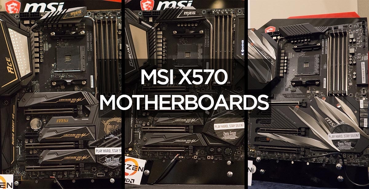 MSI Unveils Their Range Of X570 Motherboards - Tech News, Reviews And ...