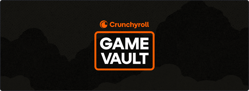 Crunchyroll Game Vault 6